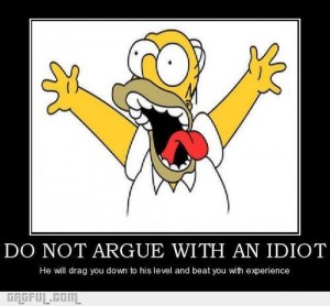 1329610464_do_not_argue_with_an_idiot_gag